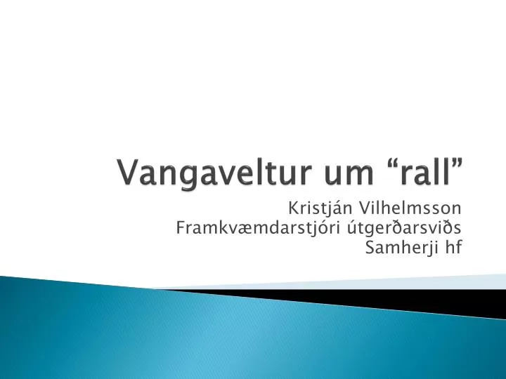 vangaveltur um rall