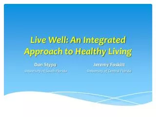 Live Well: An I ntegrated A pproach to Healthy L iving