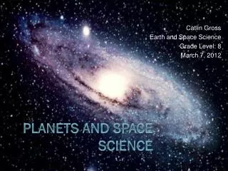 Planets and space science