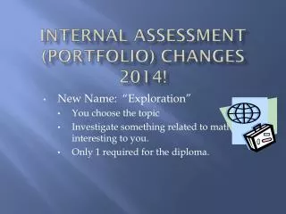 Internal Assessment (Portfolio) Changes 2014!