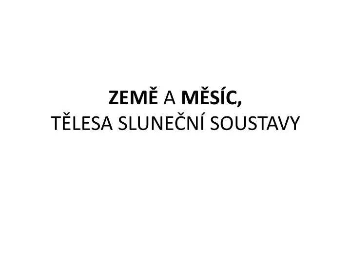 zem a m s c t lesa slune n soustavy