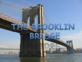 THE BROOKLIN BRIDGE
