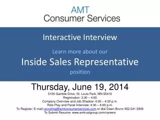 Interactive Interview Learn more about our Inside Sales Representative position