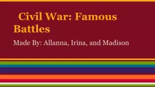 Civil War: Famous Battles