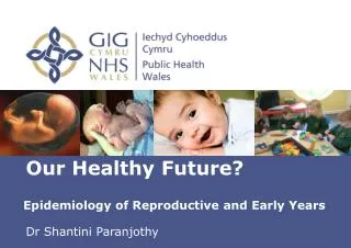 Epidemiology of Reproductive and Early Years
