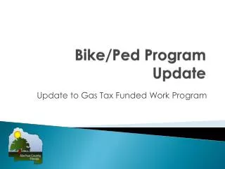 Bike/ Ped Program Update