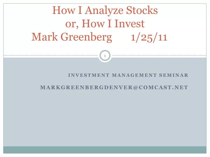 how i analyze stocks or how i invest mark greenberg 1 25 11