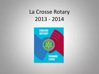 La Crosse Rotary 2013 - 2014