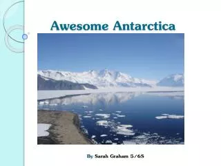 Awesome Antarctica