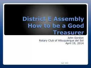 District E Assembly How to be a Good Treasurer