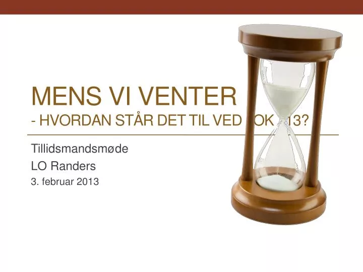 mens vi venter hvordan st r det til ved ok 13