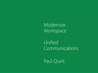 Modernise Workspace Unified Communications