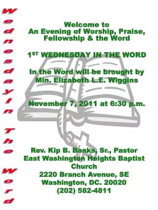 Welcome to An Evening of Worship, Praise, Fellowship &amp; the Word 1 ST WEDNESDAY IN THE WORD