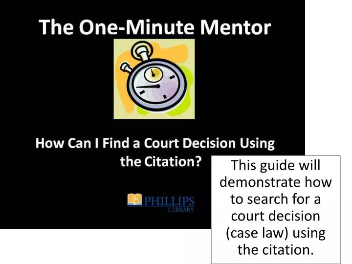 this guide will demonstrate how to search for a court decision case law using the citation