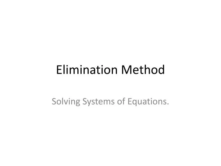 elimination method