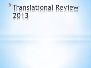 Translational Review 2013