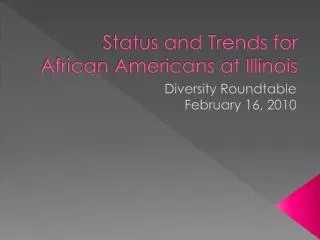 Status and Trends for African Americans at Illinois