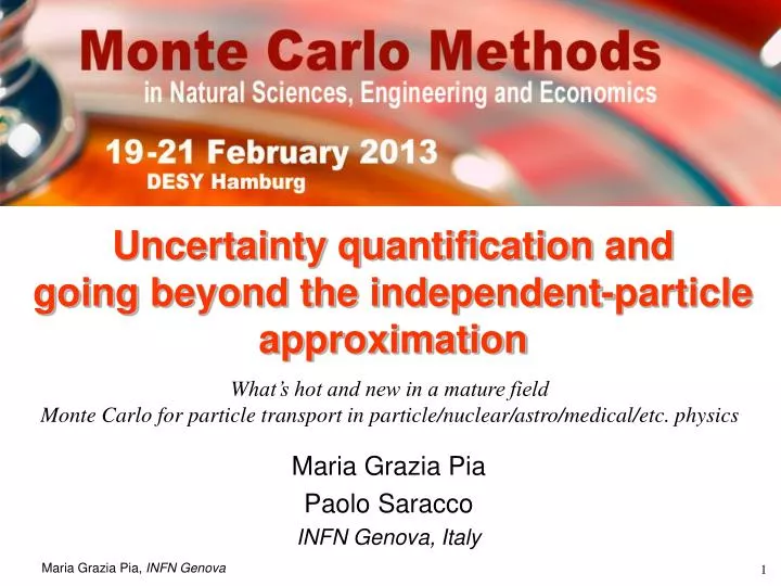 uncertainty quantification and going beyond the independent particle approximation