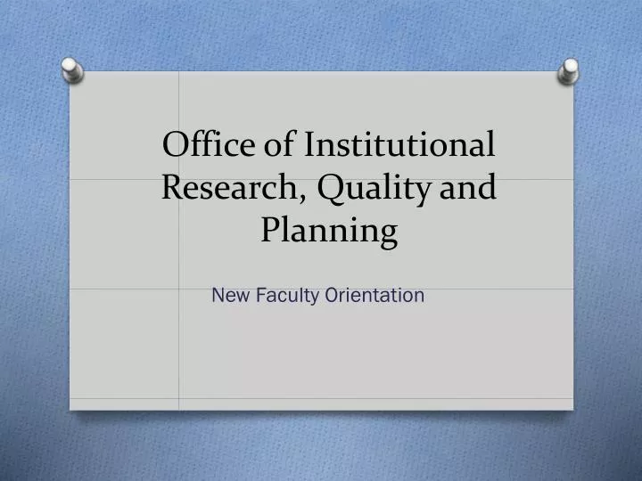 office of institutional research quality and planning