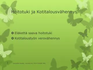 Hoitotuki ja Kotitalousvähennys