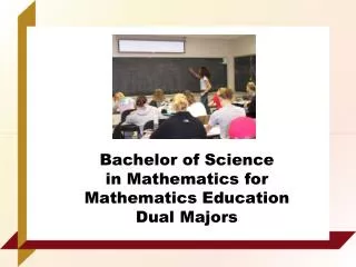 Bachelor of Science in Mathematics for Mathematics Education Dual Majors
