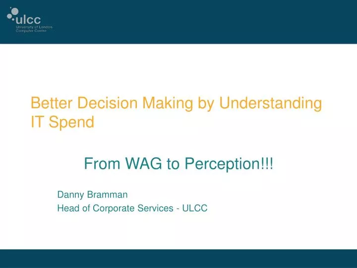 better decision making by understanding it spend
