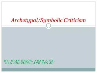 Archetypal/Symbolic Criticism