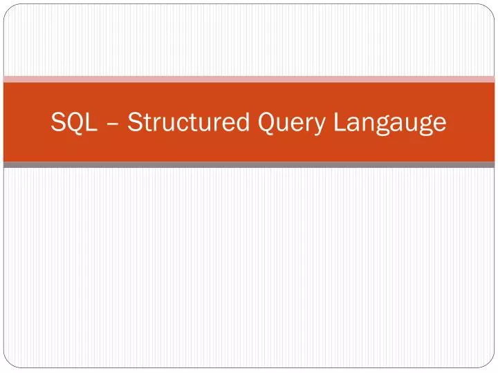 sql structured query langauge