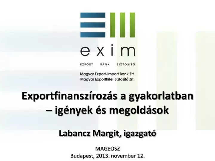 exportfinansz roz s a gyakorlatban ig nyek s megold sok