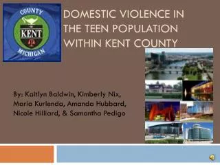 Domestic violence in the teen population within Kent county