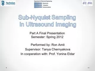 Performed by: Ron Amit Supervisor: Tanya Chernyakova In cooperation with: Prof. Yonina Eldar