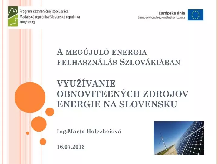 a meg jul energia felhaszn l s szlov ki ban vyu vanie obnovite n ch zdrojov energie na slovensku