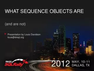 What Sequence objects are
