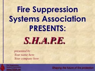 Fire Suppression Systems Association PRESENTS:
