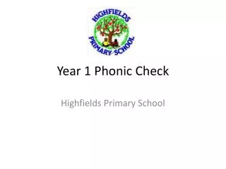 Year 1 Phonic Check