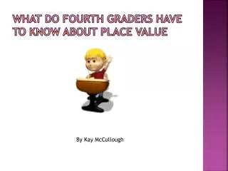 What do fourth graders have to know about place value