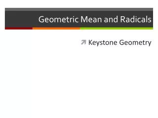 Geometric Mean and Radicals