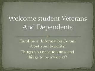 Welcome student Veterans And Dependents