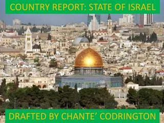 COUNTRY REPORT: STATE OF ISRAEL