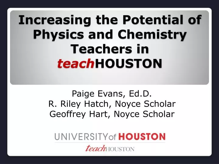 increasing the potential of physics and chemistry teachers in teach houston