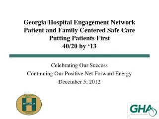Celebrating Our Success Continuing Our Positive Net Forward Energy December 5, 2012
