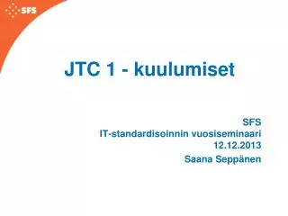 jtc 1 kuulumiset