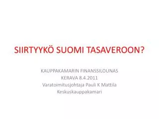 siirtyyk suomi tasaveroon