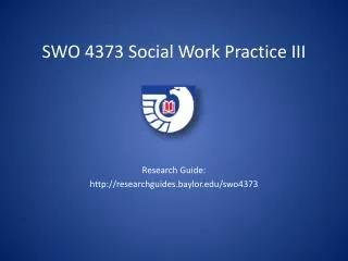 SWO 4373 Social Work Practice III