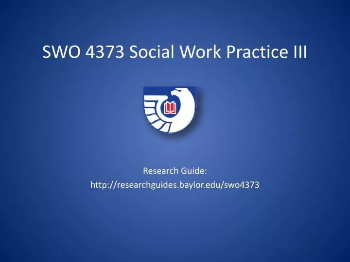 swo 4373 social work practice iii