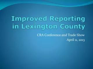 Improved Reporting in Lexington County