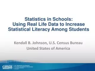 Statistics in Schools: Using Real Life Data to Increase Statistical Literacy Among Students