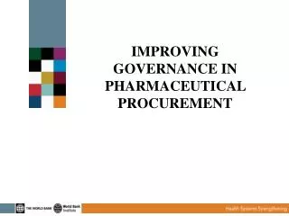 IMPROVING GOVERNANCE IN PHARMACEUTICAL PROCUREMENT