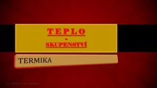 t e p l o skupenstv
