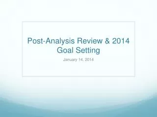 Post-Analysis Review &amp; 2014 Goal Setting